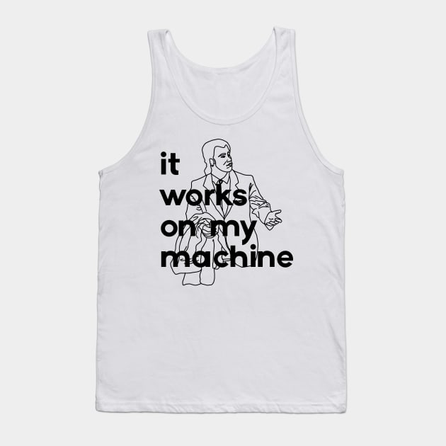 it works on my machine Tank Top by codezn